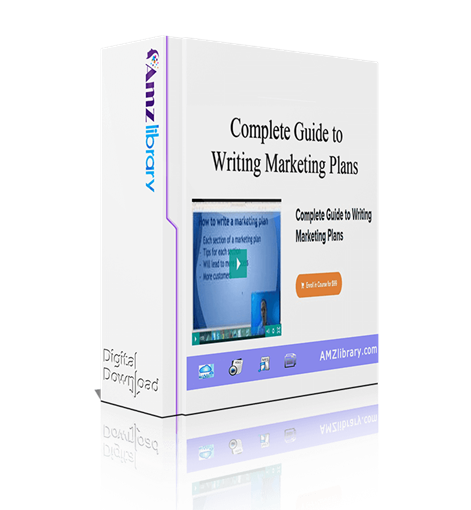 Complete Guide To Writing Marketing Plans