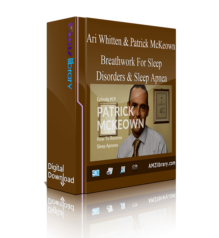 Ari Whitten & Patrick McKeown Breathwork For Sleep Disorders & Sleep Apnea