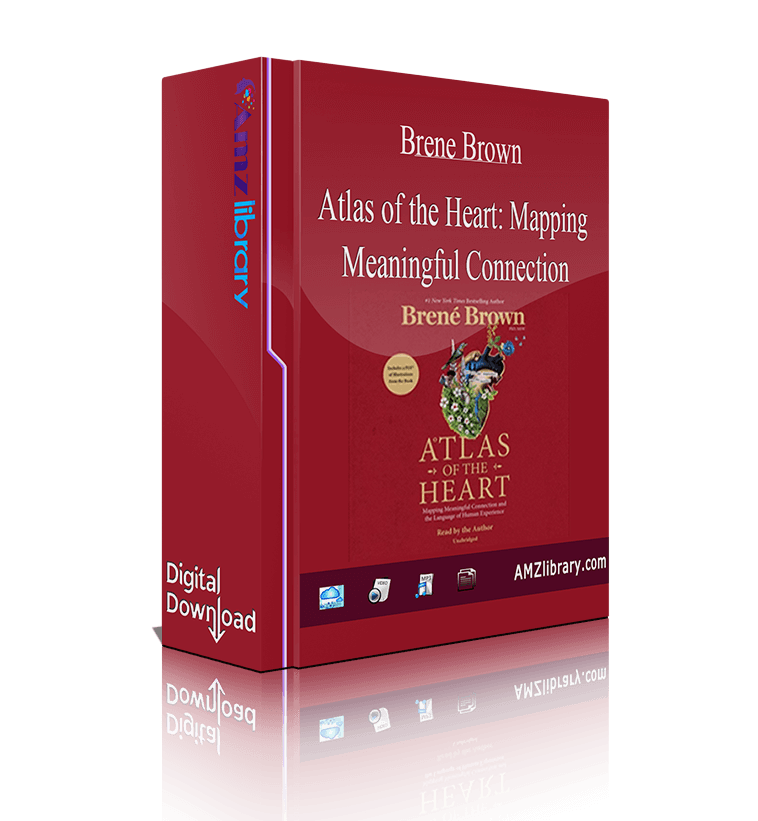 Brene Brown Atlas of the Heart: Mapping Meaningful Connection and the ...