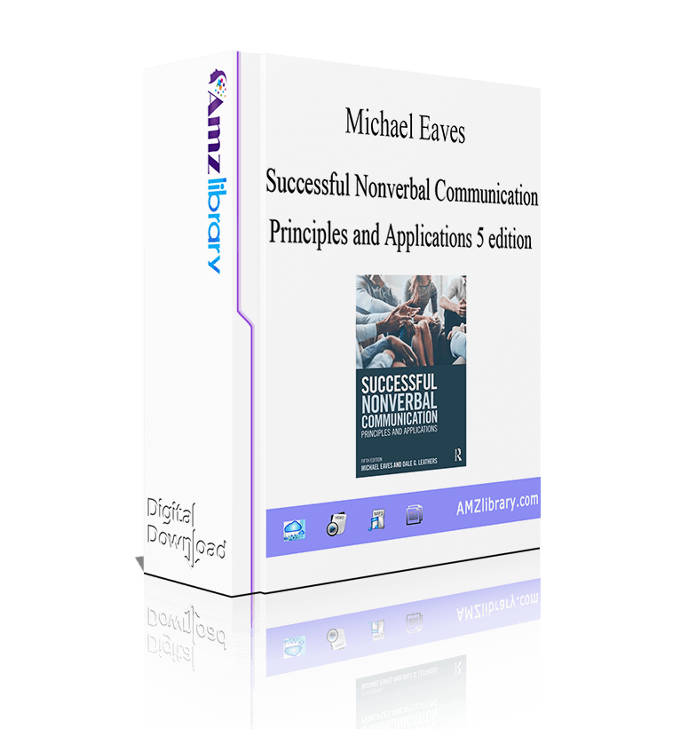 Michael Eaves Successful Nonverbal Communication Principles and