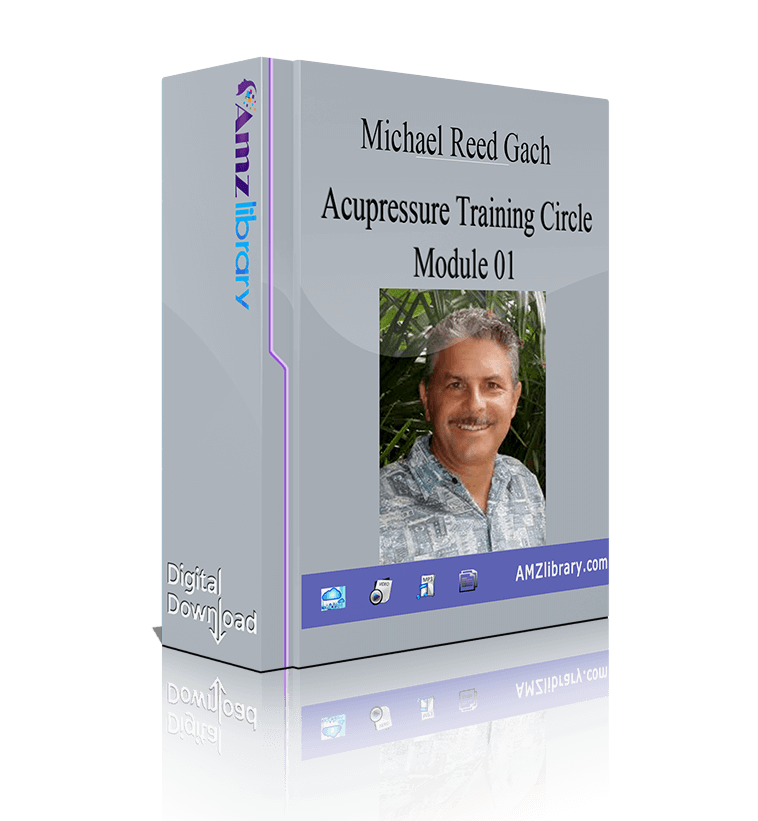 Michael Reed Gach Acupressure Training Circle, Module 01