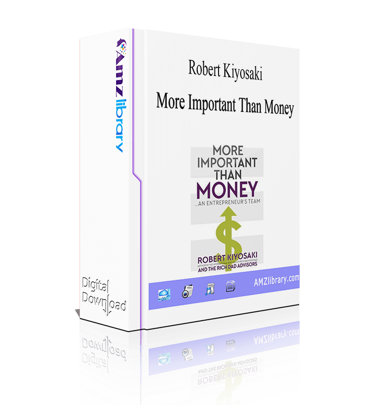 Robert Kiyosaki More Important Than Money