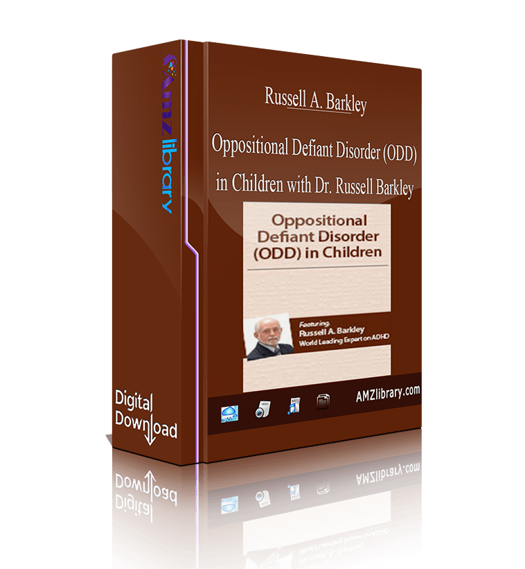 Russell A. Barkley Oppositional Defiant Disorder (ODD) in Children with ...