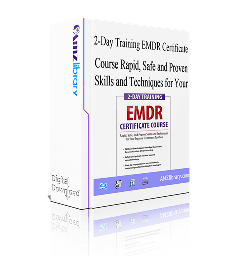 2-Day Training EMDR Certificate Course Rapid, Safe and Proven Skills ...