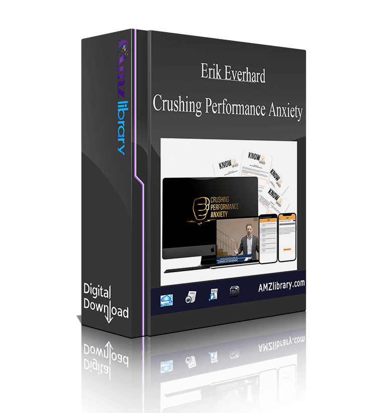 Erik Everhard Crushing Performance Anxiety Amazing Library