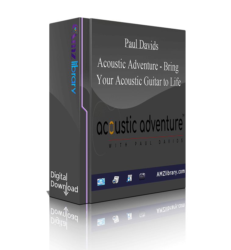Paul Davids Acoustic Adventure Bring Your Acoustic Guitar to Life